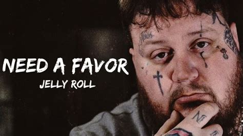 jelly roll son of a sinner lyrics|jelly roll lyrics need a favor.